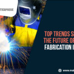 Metal Fabrication in 2025