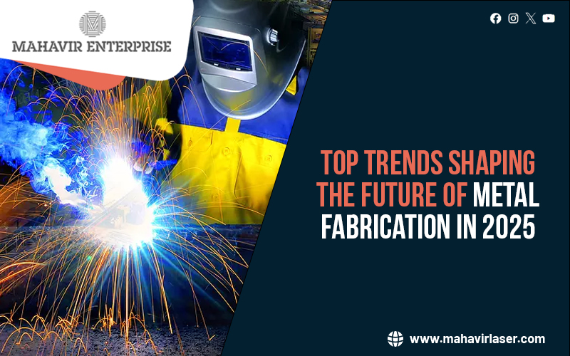 Metal Fabrication in 2025