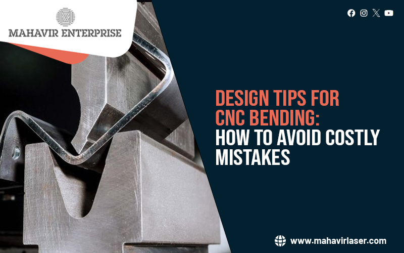 Design Tips for CNC Bending