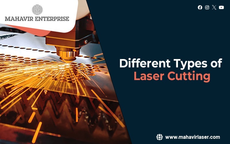 Different Types of Laser Cutting