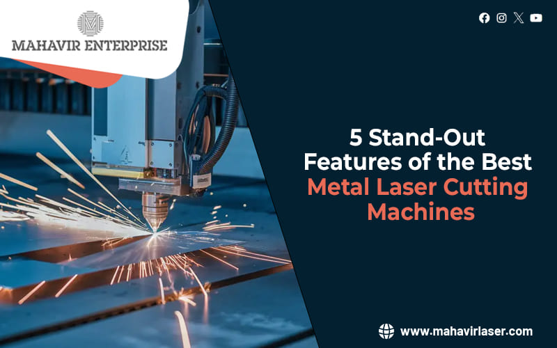 5 Stand-Out Features of the Best Metal Laser Cutting Machines