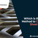 Which is the Best Method to CNC Cut Sheet Metal