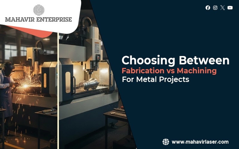 Fabrication and Machining for Metal