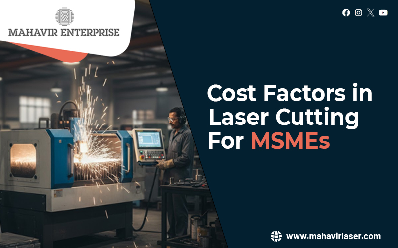 Laser Cutting for MSMEs